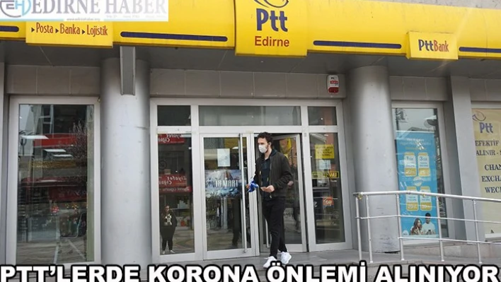PTT'lerde korona önlemi