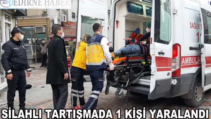 Silahlı tartışmada 1 kişi yaralandı