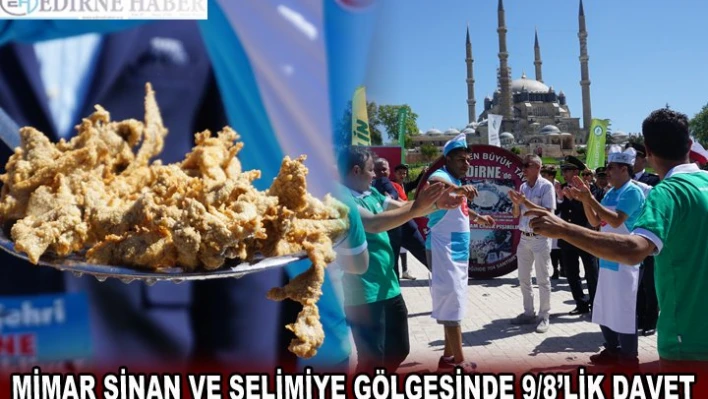MİMAR SİNAN VE SELİMİYE GÖLGESİNDE 9/8'LİK DAVET