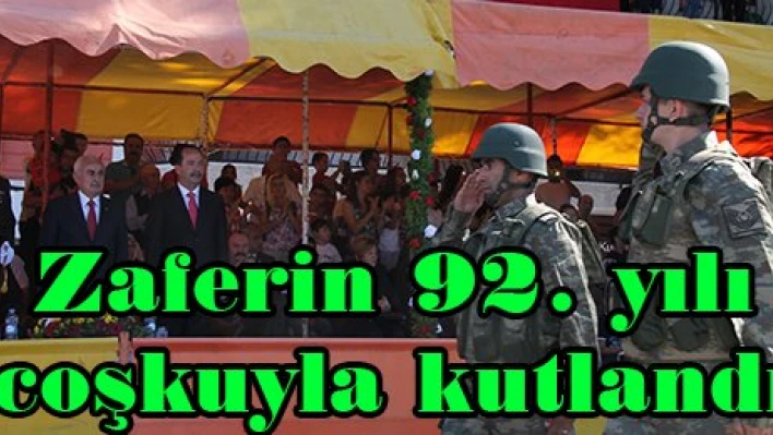 Zaferin 92. yılı coşkuyla kutlandı