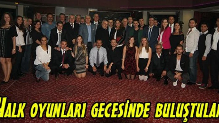 Halk oyunları gecesinde buluştular