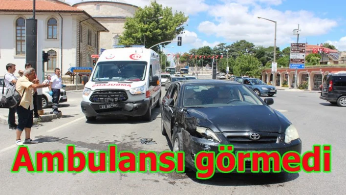 Ambulansı fark etmeyinceâ€¦
