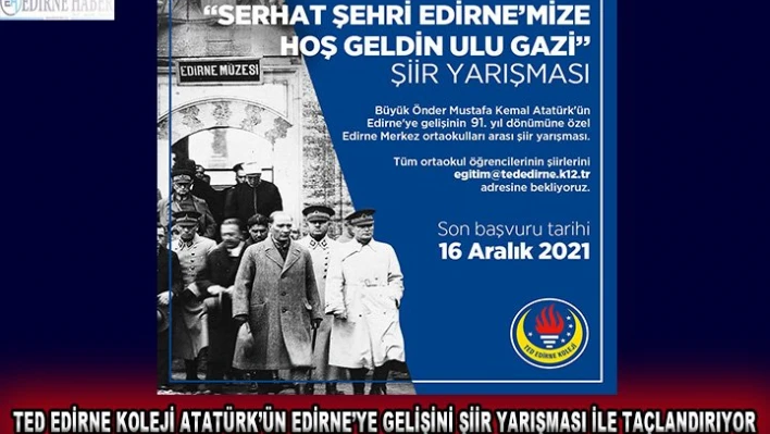 TED Edirne Koleji Atatürk'ün Edirne'ye gelişini şiir yarışması ile taçlandırıyor
