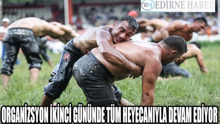  657. Tarihi Kırkpınar Yağlı Güreşleri'nde ikinci gün müsabakaları başladı.