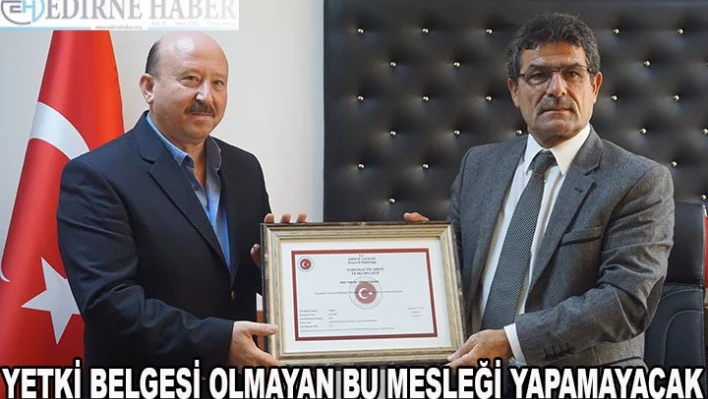 Yetki Belgesi Olmayan Bu Mesleği Yapamayacak