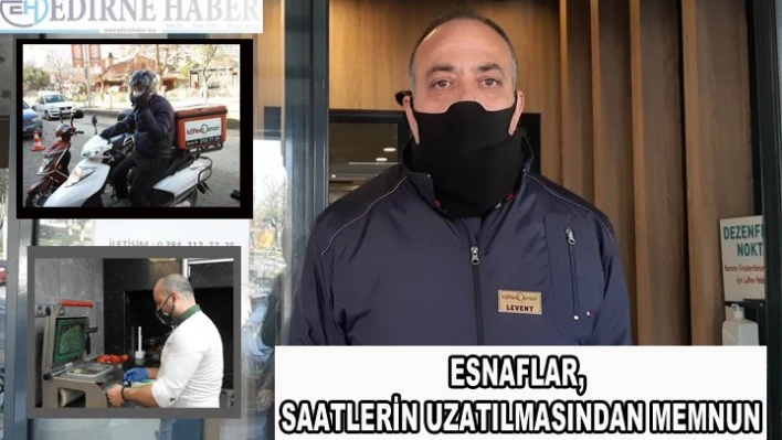 Esnaflar saatlerin uzatılmasından memnun