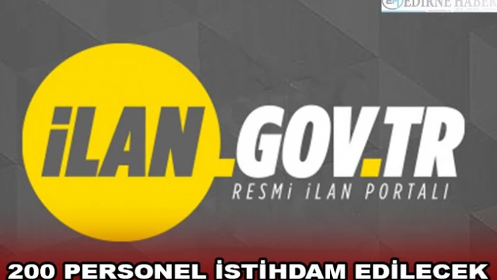 200 PERSONEL İSTİHDAM EDİLECEK