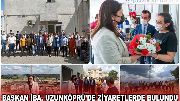 Başkan İba, Uzunköprü'de ziyaretlerde bulundu