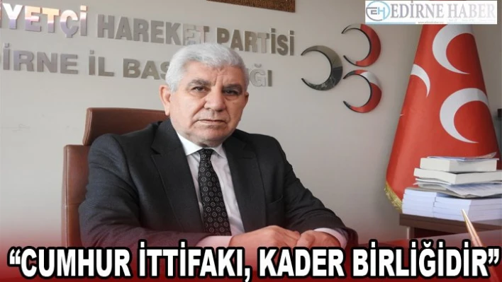 'Cumhur İttifakı, kader birliğidir'