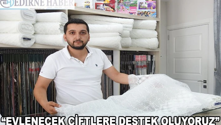 'Evlenecek olan çiftlere destek oluyoruz'