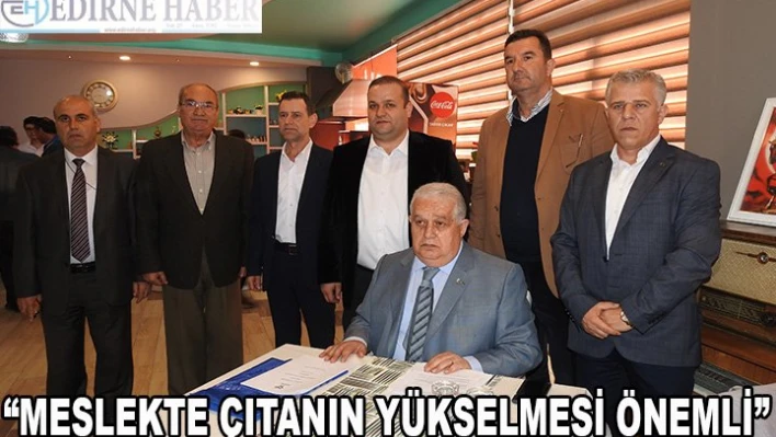 'Meslekte çıtanın yükselmesi önemli'