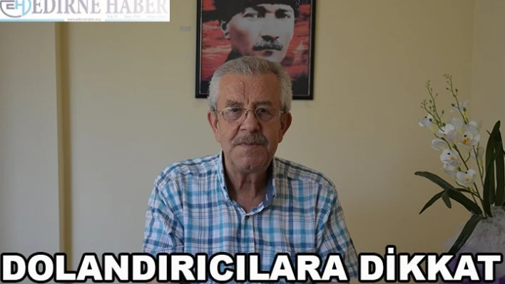 Dolandırıcılara Dikkat!