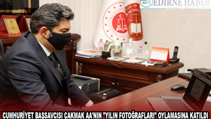 Edirne Cumhuriyet Başsavcısı Çakmak AA'nın 'Yılın Fotoğrafları' oylamasına katıldı