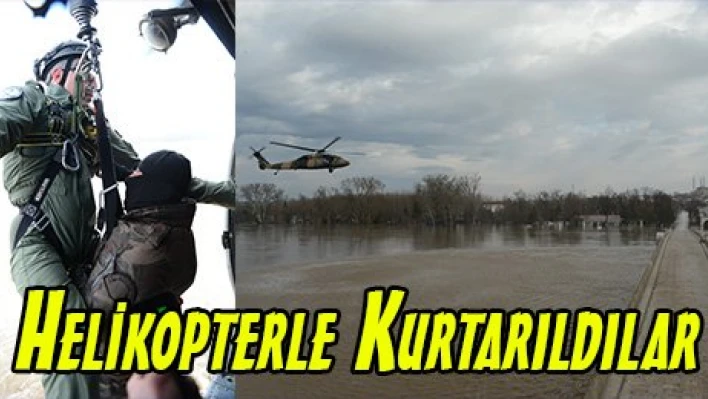 Helikopterle Kurtarıldılar