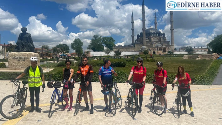 Bisikletçiler Edirne'ye ve yemeklere hayran kaldı