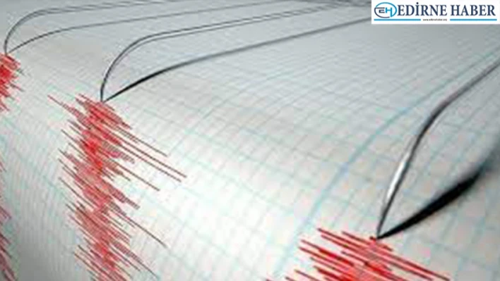 Bulgaristan'da meydana gelen deprem Edirne'den de hissedildi            