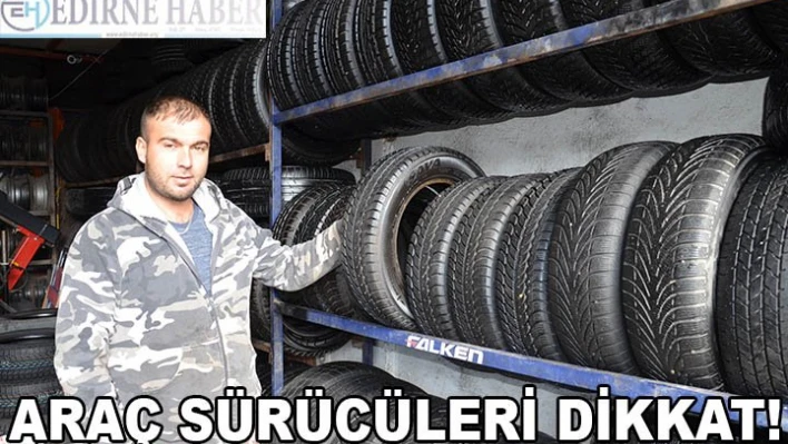 ARAÇ SÜRÜCÜLERİ DİKKAT!