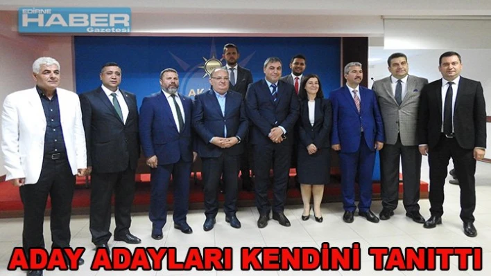 Aday adayları kendini tanıttı