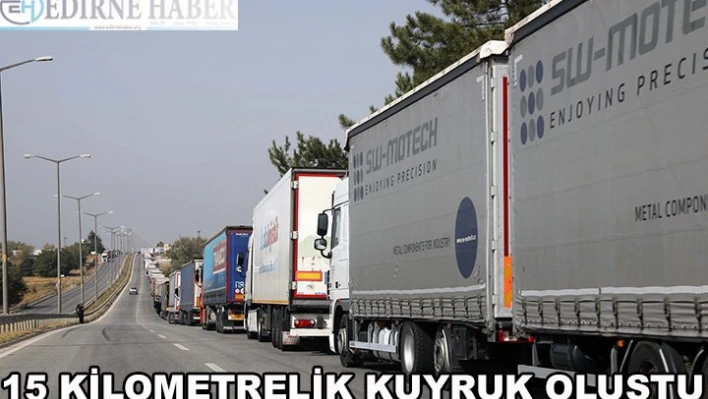 15 kilometrelik kuyruk oluştu