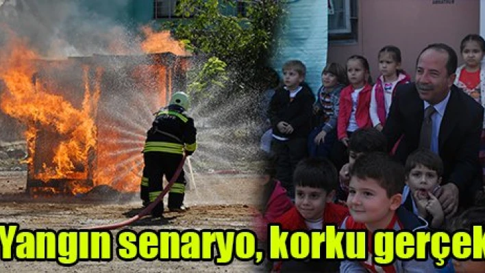Yangın senaryo, korku gerçek