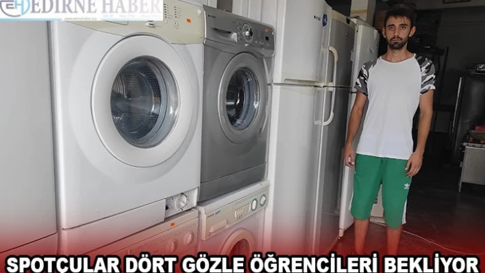 SPOTÇULAR DÖRT GÖZLE ÖĞRENCİLERİ BEKLİYOR