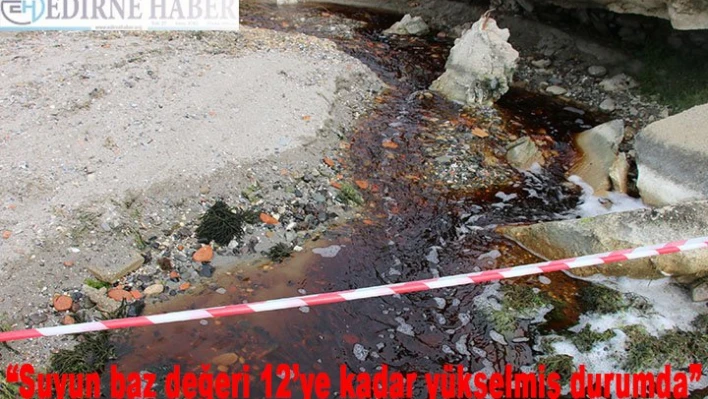 'Suyun baz değeri 12'ye kadar yükselmiş durumda'