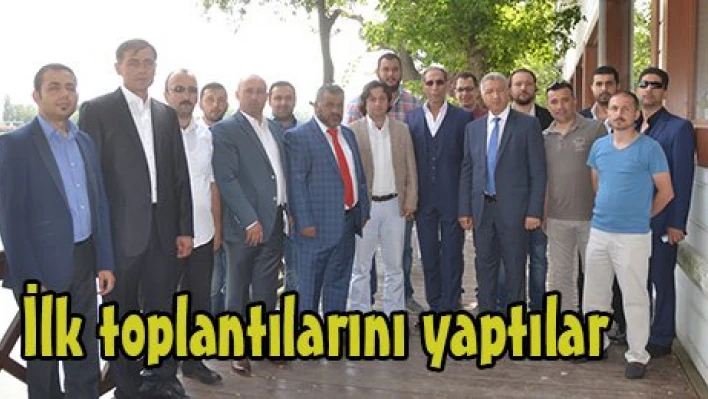 İlk toplantılarını yaptılar