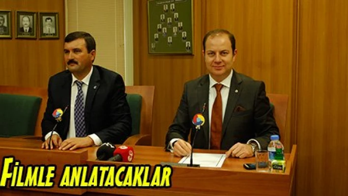 Filmle anlatacaklar (ilgili video haberin sonunda)