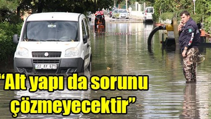 'Alt yapı da sorunu çözmeyecektir'