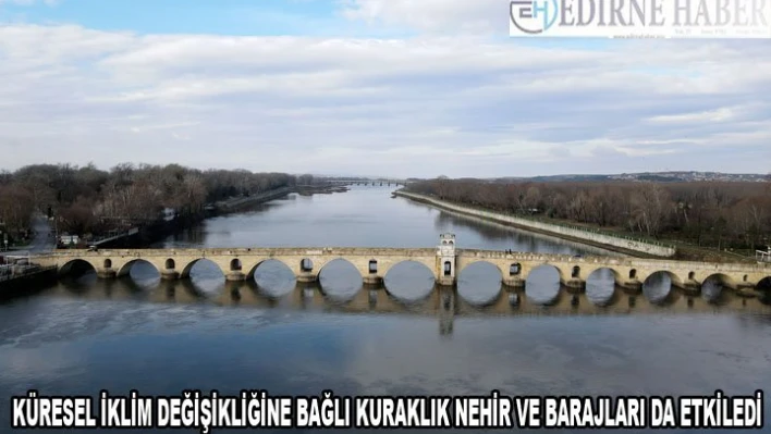 Kuraklık Trakya'daki nehir ve barajları da etkiledi