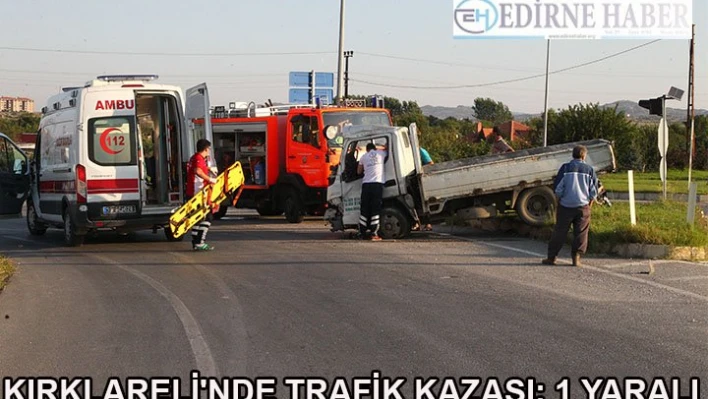 Kırklareli'nde trafik kazası: 1 yaralı