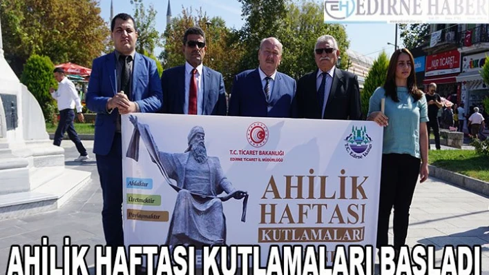 AHİLİK HAFTASI KUTLAMALARI BAŞLADI