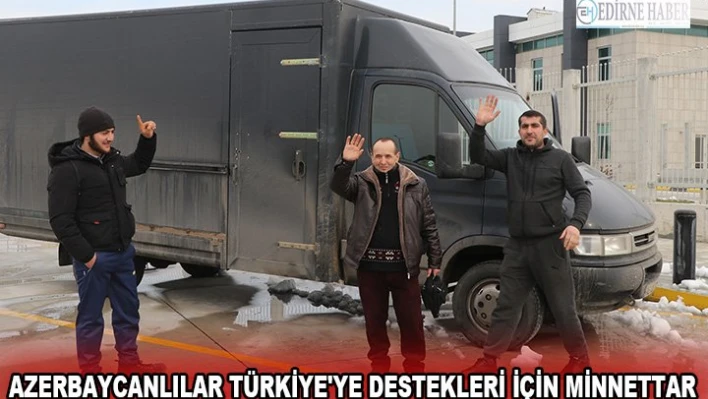 Azerbaycanlılar Türkiye'ye destekleri için minnettar