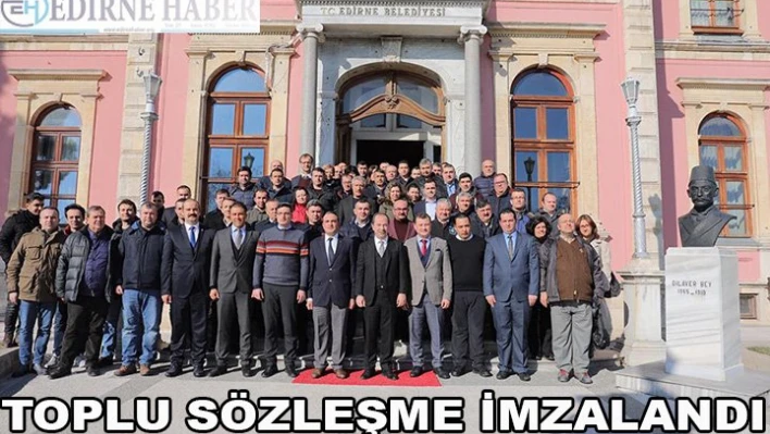 Toplu sözleşme imzalandı