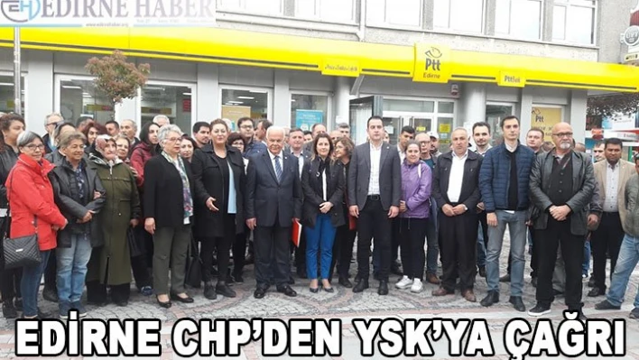 Edirne CHP'den YSK'ya çağrı