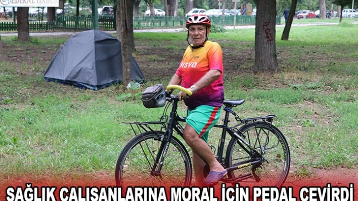 Sağlık çalışanlarına moral vermek için pedal çevirdiler