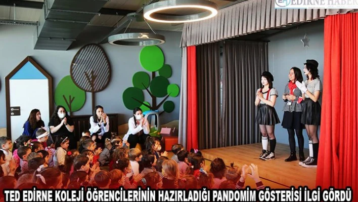 TED Edirne Koleji öğrencilerinin hazırladığı pandomim gösterisi ilgi gördü