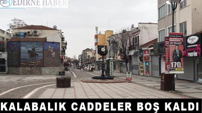 En kalabalık caddeler boş kaldı
