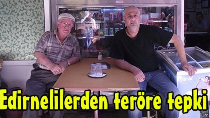 Edirnelilerden teröre tepki