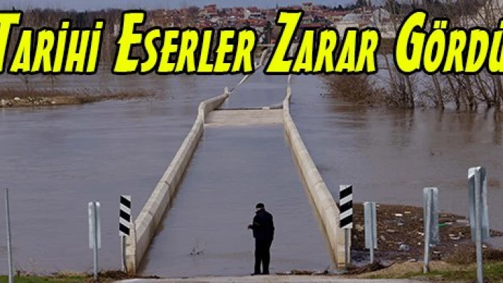 Tarihi Eserler Zarar Gördü