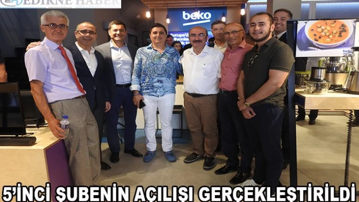 5'inci şubenin açılışı yapıldı