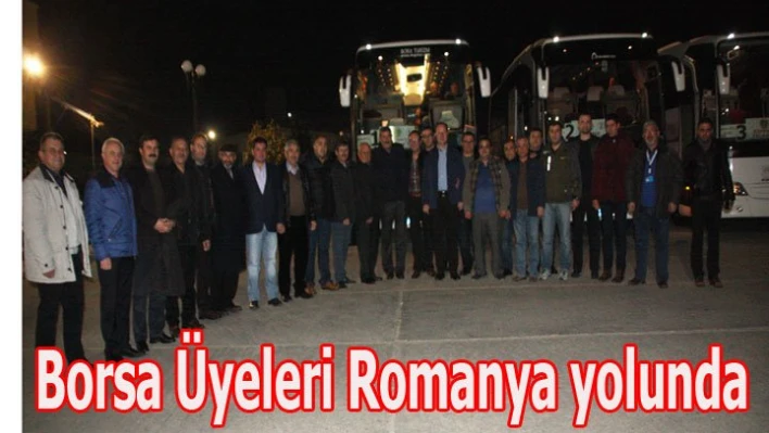 Borsa üyeleri Romanya yolunda