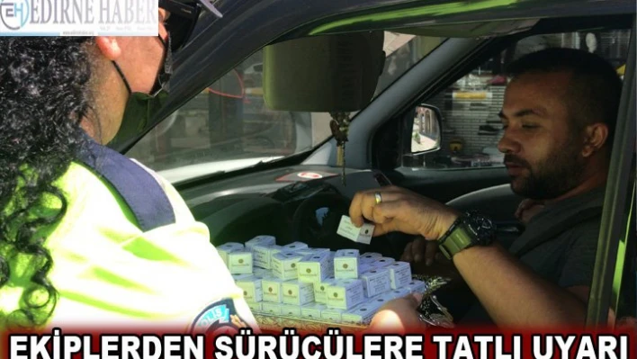 Sürücülere tatlı uyarı