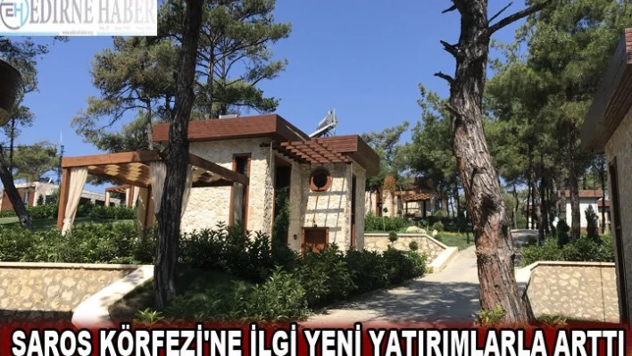 Saros Körfezi'ne ilgi yeni yatırımlarla arttı