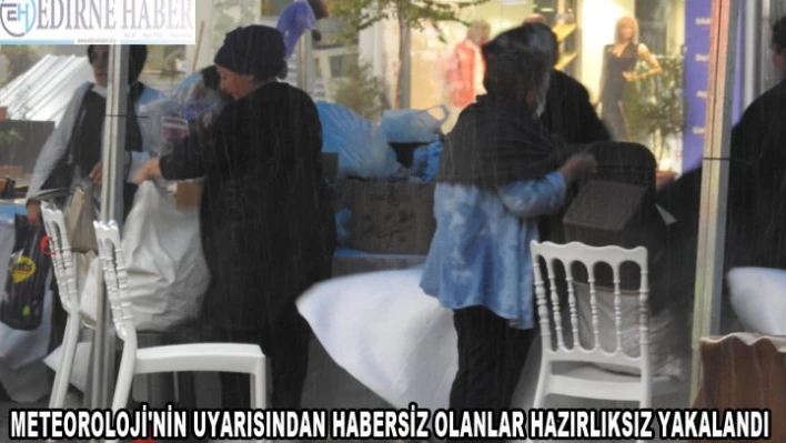Meteoroloji'nin uyarısından habersiz olanlar hazırlıksız yakalandı