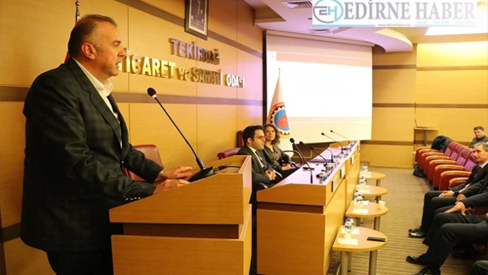 Tekirdağ'da dış ticaret bilgilendirme semineri düzenlendi