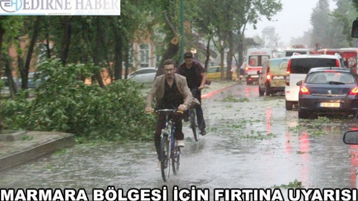 Marmara bölgesi için fırtına uyarısı