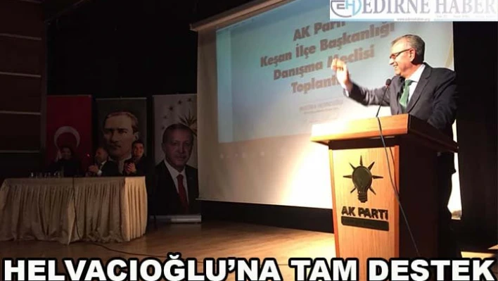 Helvacıoğlu'na tam destek