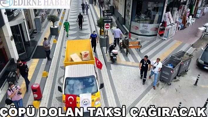 'Çöp Taksi' projesini hayata geçirildi