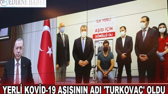 Yerli Kovid-19 aşısının adı 'TURKOVAC' oldu